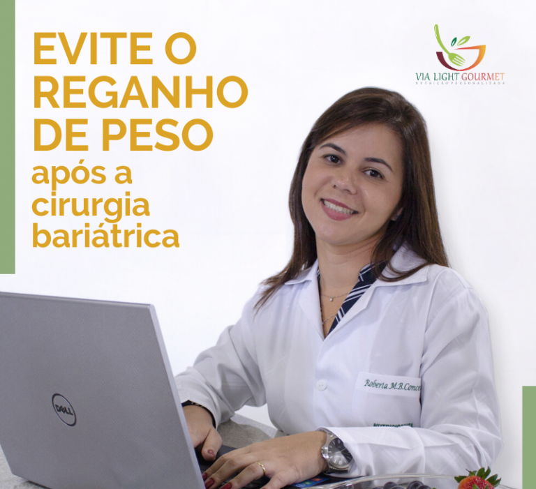 Importância do acompanhamento nutricional para EVITAR O REGANHO de PESO após a cirurgia bariátrica