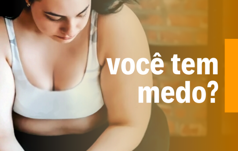 Cirurgia Bariátrica: você tem medo?